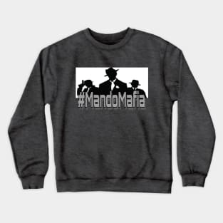 Mando Mafia Crewneck Sweatshirt